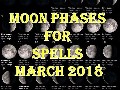 Time To Do Spells Rituals Magic With Moon Phases March 2018
