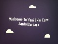 Yani Skin Care & Salon in Santa Barbara