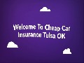 Get Now Cheap Car Insurance in Tulsa OK