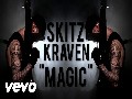 sKitz Kraven - Magic (Official Music Video)