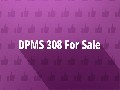 TacOpShop : DPMS 308 For Sale