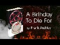 /7e1d8aee42-a-birthday-to-die-for