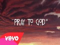 ** Calvin Harris ~ Pray to God ft. HAIM **