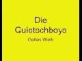 Quietschboys -Geiles Weib