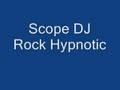 Scope DJ - Rock Hypnotic