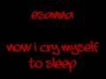 Esanna - Now I Cry Myself To Sleep