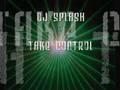 DJ Splash - Take Control