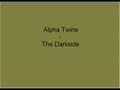 Alpha Twins - The darkside