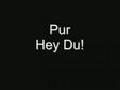 Pur - Hey Du!