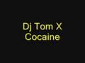 /4be0aeec72-dj-tom-x-cocaine