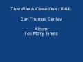 Earl Thomas Conley - That Was A Close One
