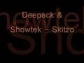 Showtek & Deepack - Skitzo