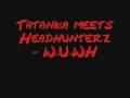 Tatanka meets Headhunterz - W.U.W.H