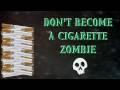 Be a zombie cigarette II