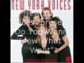 New York Voices Do You Wanna Know What I Want