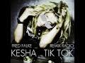 Kesha - Tik Tok (Fred Falke Remix Radio)