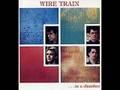 Wire Train - Chamber Of Hellos