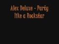 /f1a5b5f01e-alex-deluxe-party-like-a-rockstar-megastylez-edit