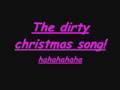 the dirty christmas song