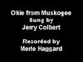 Jerry Lee Colbert - Okie From Muskogee