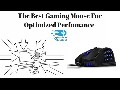 The Best Gaming Mouse For Optimized Perfomance