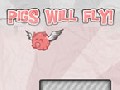 /8e9c370272-pigs-will-fly
