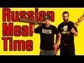 Russian Meal Time