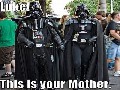 Luke! Das ist deine Mutter!