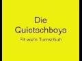 Quietschboys-Fit wie´n Turnschuh
