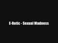 /bc8b2b6678-e-rotic-sexual-madness