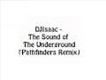 /4659796830-djisaac-the-sound-of-the-underground-pathfinders-remix