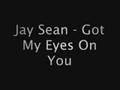 /995b9ad896-jay-sean-got-my-eyes-on-you