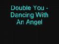 /3a042695b6-double-you-dancing-with-an-angel