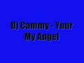 /29c6a151c6-dj-cammy-your-my-angel