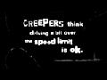 Creeping out speeders.