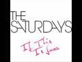 The Saturdays - If This Is Love (With Lyrics)