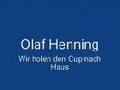 Wir holen den Cup nach Haus - Olaf Henning
