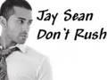 Jay Sean - Don`t Rush