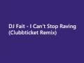 /e9f5d944d0-dj-fait-i-cant-stop-raving-clubbticket-remix
