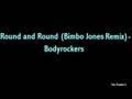 /74a0a6e09e-bodyrockers-round-and-round-bimbo-jones-remix