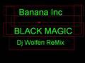 /75328594b5-banana-inc-black-magic
