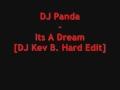 /fb1de3b83e-dj-panda-its-a-dream-dj-kev-b-hard-edit-made-with-fruit