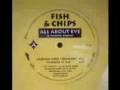 Fish & Chips - All About Eve