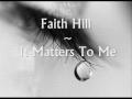 /1f792d9cf3-faith-hill-it-matters-to-me