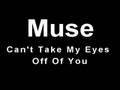 /b0216e1fef-muse-cant-take-my-eyes-off-you