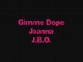 /36871fb89d-jbo-gimme-dope-joanna