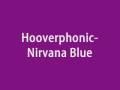 Hooverphonic- Nirvana Blue