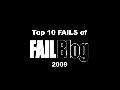 Top 10 FAILS 2009