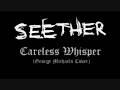 /d490946575-seether-careless-whisper